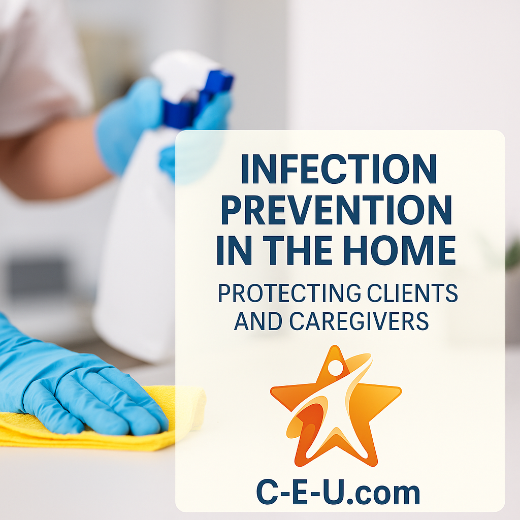 Infection Prevention In The Home For In-Home Caregivers