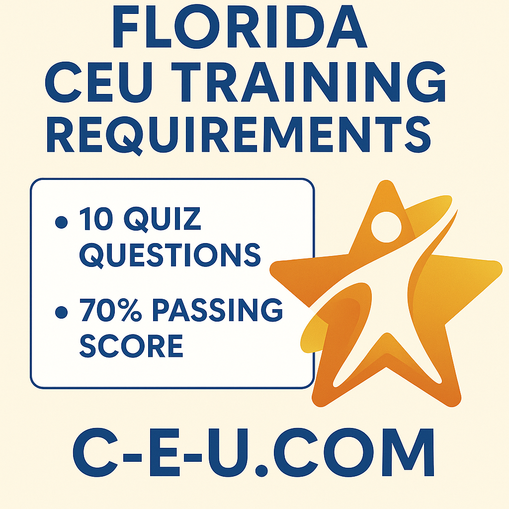 Florida CE Training Requirements: How C E U.com Keeps You in Compliance