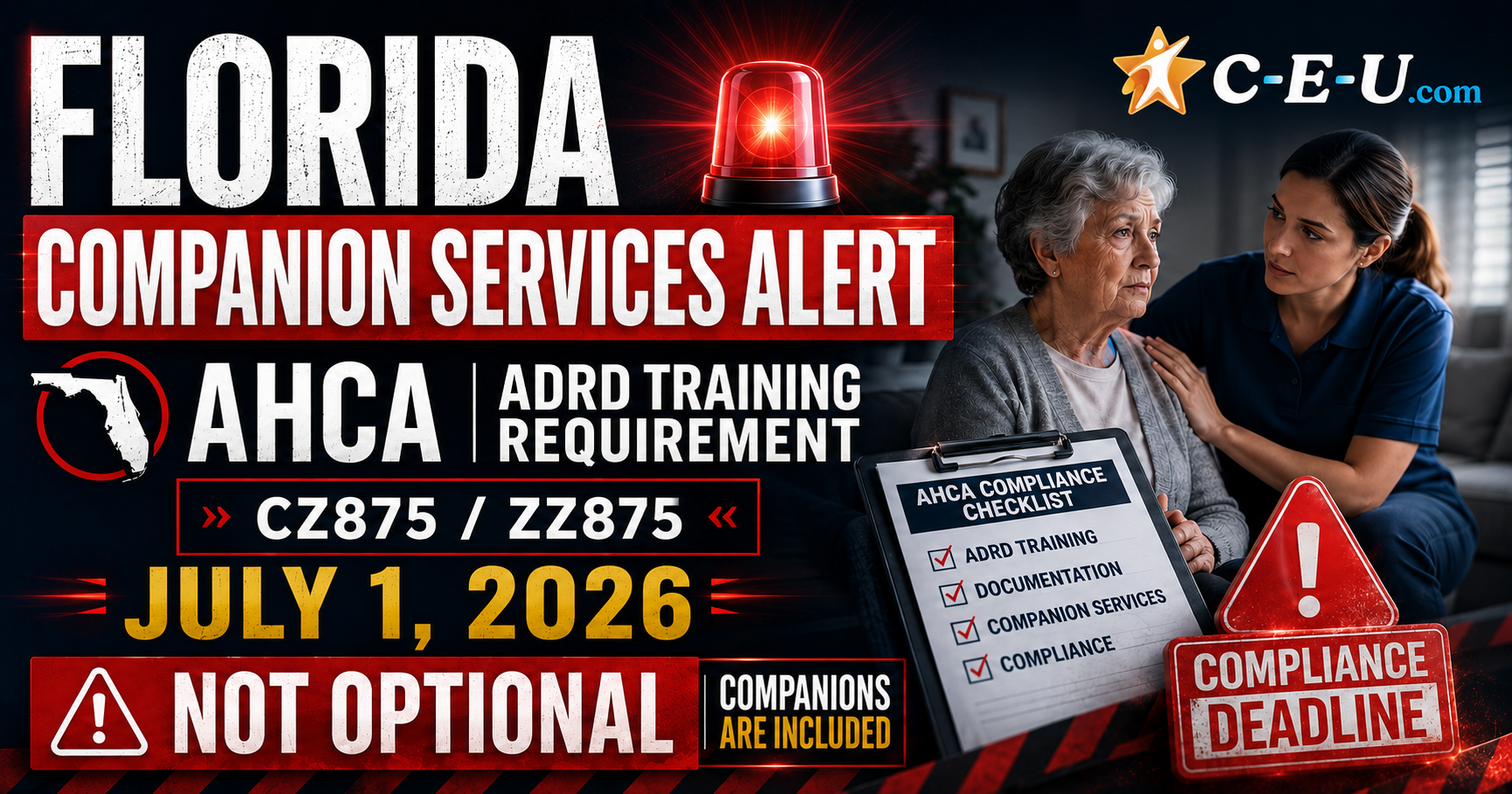 Florida companion services alert highlighting AHCA’s ADRD training requirement, CZ875 and ZZ875, the July 1, 2026 deadline, and that companions are included.